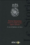 Roma fantastica : orrori e misteri di ieri, oggi e domani /