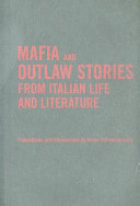 Mafia and outlaw stories from Italian life and literature /