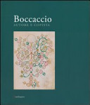 Boccaccio autore e copista : Firenze, Biblioteca Medicea Laurenziana 11 ottobre 2013-11 gennaio 2014 /