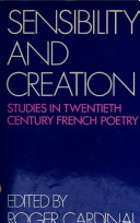 Sensibility and creation : studies in twentieth-century French poetry /