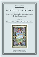 Il debito delle lettere : Pomponio Torelli e la cultura farnesiana di fine Cinquecento /