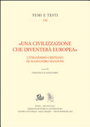 Una civilizzazione che diventerà europea : l'umanesimo cristiano di Alessandro Manzoni /