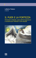 Il puer e la fortezza : dimensioni artistiche, spazi dell'immaginazione e narrativa per l'infanzia in Dino Buzzati /