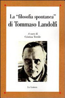 La "filosofia spontanea" di Tommaso Landolfi /