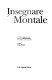 Insegnare Montale : atti del seminario di studi diretto da Romano Luperini : Forte dei Marmi, 18, 19, 20 aprile 1997 /