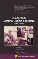 Quaderni di Serafino Gubbio operatore (1916-2016) : atti del 53o Convegno internazionale di studi pirandelliani /
