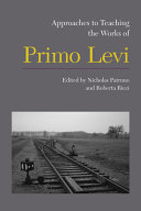 Approaches to teaching the works of Primo Levi /