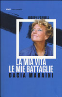 La mia vita : le mie battaglie /