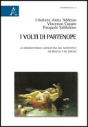 I volti di Partenope : la drammaturgia napoletana del Novecento da Bracco a De Simone /