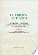 La edición de textos : actas del I Congreso Internacional de Hispanistas del Siglo de Oro /