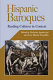 Hispanic Baroques : reading cultures in context /