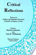Critical reflections : essays on Golden Age Spanish literature in honor of James A. Parr /