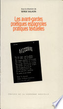 Les avant-gardes poétiques espagnoles : pratiques textuelles /
