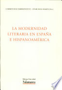 La modernidad literaria en España e Hispanoamérica : actas del I Simposio Internacional de la Modernidad Literaria, en homenaje a Julio Vélez Noguera /