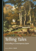Telling tales : storytelling in contemporary Spain /