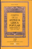 Corpus de la antigua lírica popular hispánica : siglos XV a XVII /