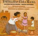 Tortillitas para mamá and other nursery rhymes : Spanish and English /