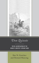 Don Quixote : the re-accentuation of the world's greatest literary hero /