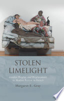 Stolen limelight : gender, display and displacement in modern fiction in French /