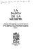 La danza de la muerte : textos de El Escorial (siglo XV) y de Sevilla (Juan Varela de Salamanca, 1520) /