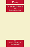 Fire, blood and the alphabet : one hundred years of Lorca /