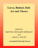 Lorca, Buñuel, Dalí : art and theory /