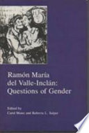 Ramón María del Valle-Inclán : questions of gender /