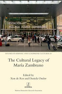 The cultural legacy of María Zambrano /