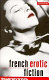 French erotic fiction : women's desiring writing, 1880-1990 /