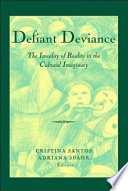 Defiant deviance : the irreality of reality in the cultural imaginary /