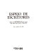 Espejo de escritores : entrevistas con Borges, Cortázar, Fuentes, Goytisolo, Onetti, Puig, Rama, Rulfo, Sánchez, Vargas Llosa /