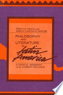 Philosophy and literature in Latin America : a critical assessment of the current situation /