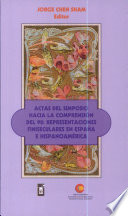 Actas del Simposio Hacia la Comprensión del 98 : Representaciones Finiseculares en España e Hispanoamérica /