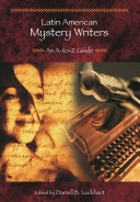 Latin American mystery writers : an A-to-Z guide /