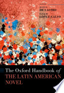 The Oxford handbook of the Latin American novel /