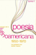 Antología de la poesía latinoamericana, 1950-1970.