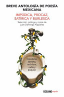 Breve antología de poesía mexicana : impúdica, procaz, satírica y burlesca /