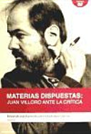 Materias dispuestas : Juan Villoro ante la crítica /