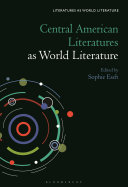 Central American literatures as world literature /