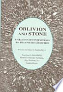 Oblivion and stone : a selection of contemporary Bolivian poetry and fiction /
