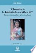 "Chambacú, la historia la escribes tú" : ensayos sobre cultura afrocolombiana /