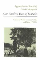 Approaches to teaching García Márquez's One hundred years of solitude /