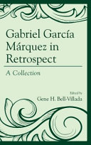 Gabriel García Márquez in retrospect : a collection /