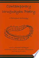 Contemporary Uruguayan poetry : a bilingual anthology /