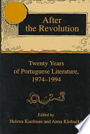 After the Revolution : twenty years of Portuguese literature, 1974-1994 /