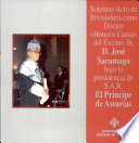 Solemne acto de investidura como doctor "Honoris Causa" del Excmo. Sr. D. José Saramago bajo la presidencia de S.A.R. el Príncipe de Asturias : Paraninfo de San Pedro Mártir, Toledo, 5 de noviembre de 1997.