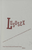 Lusosex : gender and sexuality in the Portuguese-speaking world /