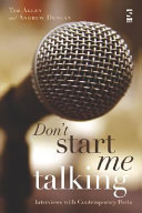 Don't start me talking : interviews with contemporary poets /