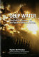 Deep water : the Gulf oil disaster and the future of offshore drilling : report to the President /