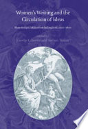 Women's writing and the circulation of ideas : manuscript publication in England, 1550-1800 /